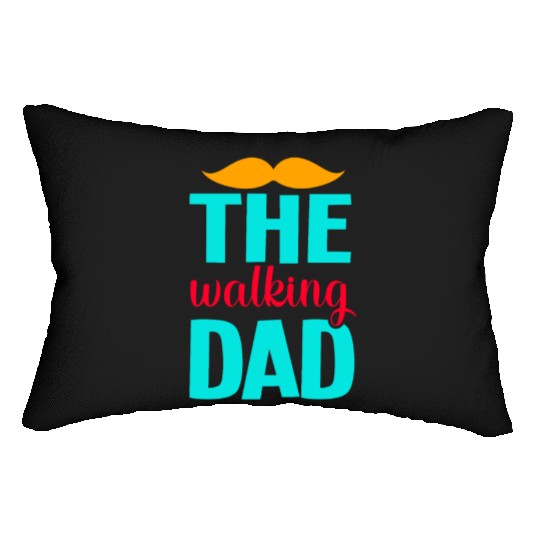 The walking dad Lumbar Pillows