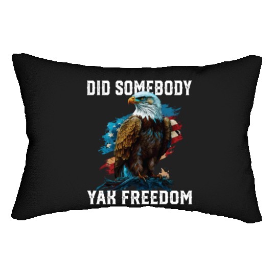 Did Somebody Yak Freedom Patriotic Patriotism Lumbar Pillows