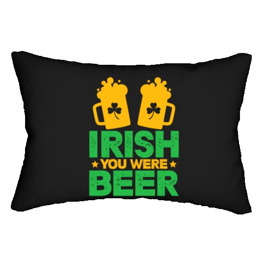 Irish You Were Beer St Patricks Day Shamrock Funny Lumbar Pillows