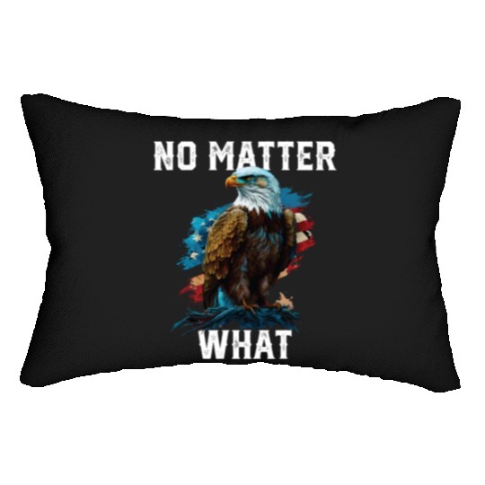 No Matter What American Bald Eagle America 4th Of Lumbar Pillows