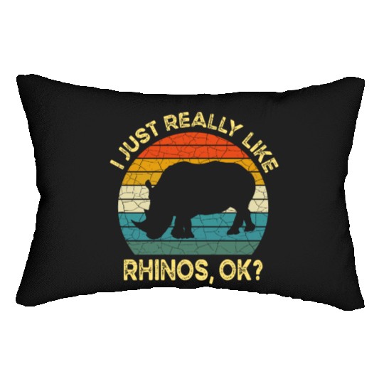 Funny I Just Really Like Rhinos OK, Funny Rhino Lumbar Pillows