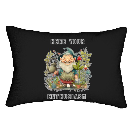 Herb Your Enthusiasm Garden Gnome - Herb Garden Lumbar Pillows