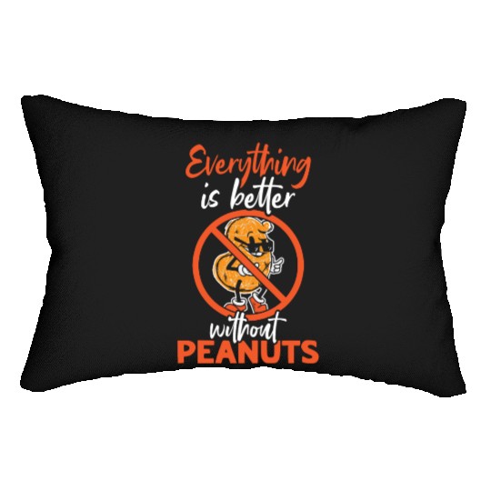 Everything Is Better Without Peanuts Peanut Lumbar Pillows