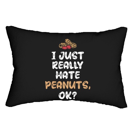 I Just Really Hate Peanuts Peanut Allergic Lumbar Pillows