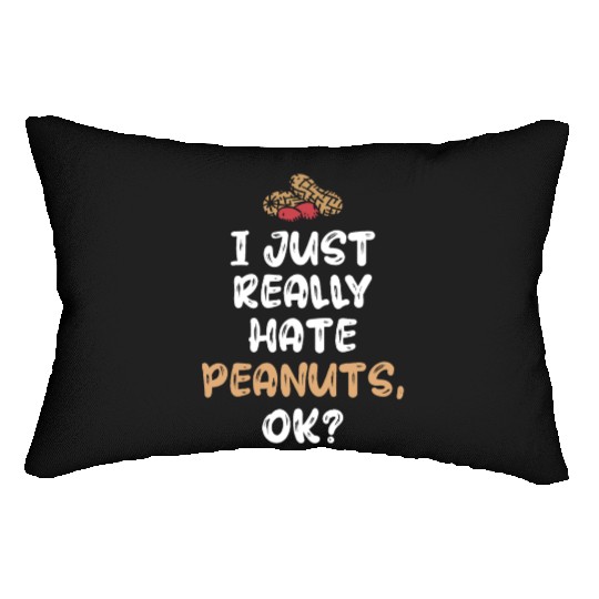 I Just Really Hate Peanuts Peanut Allergic Lumbar Pillows