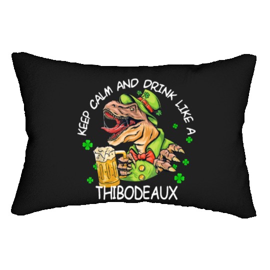 Keep Calm & Drink Like A Thibodeaux St. Patrick's Lumbar Pillows