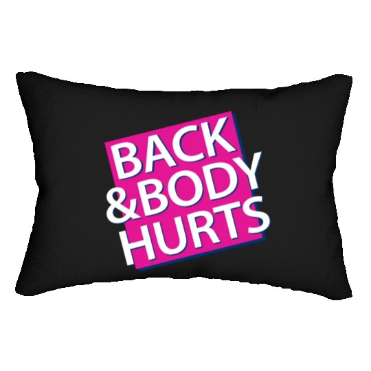 Back and Body hurts Lumbar Pillows
