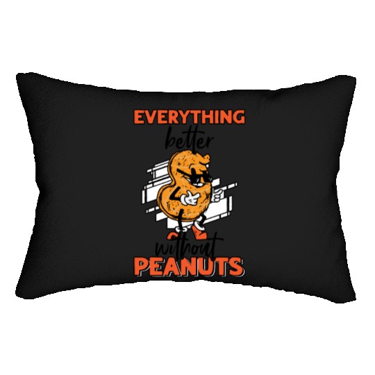Everything Is Better Without Peanuts Peanut Lumbar Pillows
