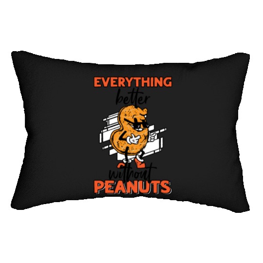 Everything Is Better Without Peanuts Peanut Lumbar Pillows