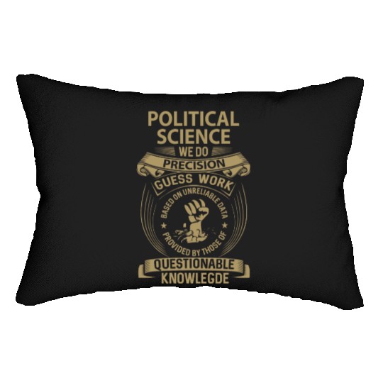 Political Science Lumbar Pillows - We Do Precision Gift I