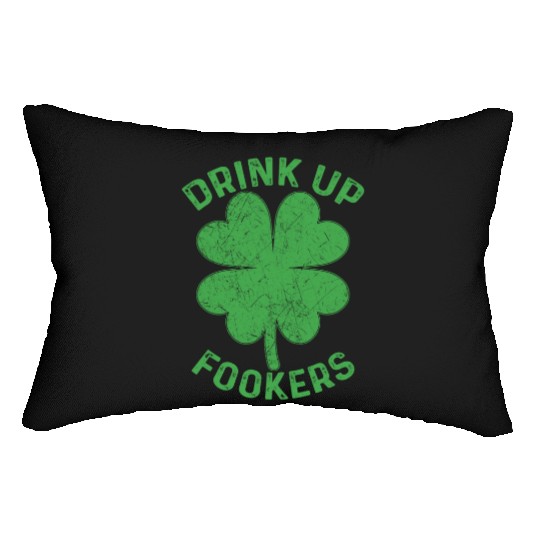 Drink Up Fookers Irish St Patricks Day Beer Drunk Lumbar Pillows