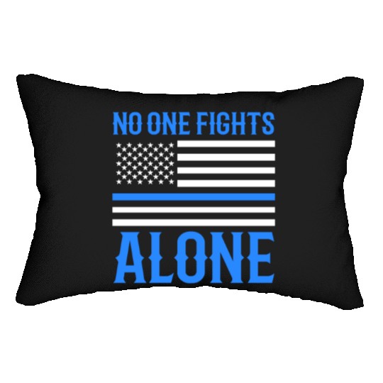 No One Fights Alone Thin Blue Line Police Lumbar Pillows