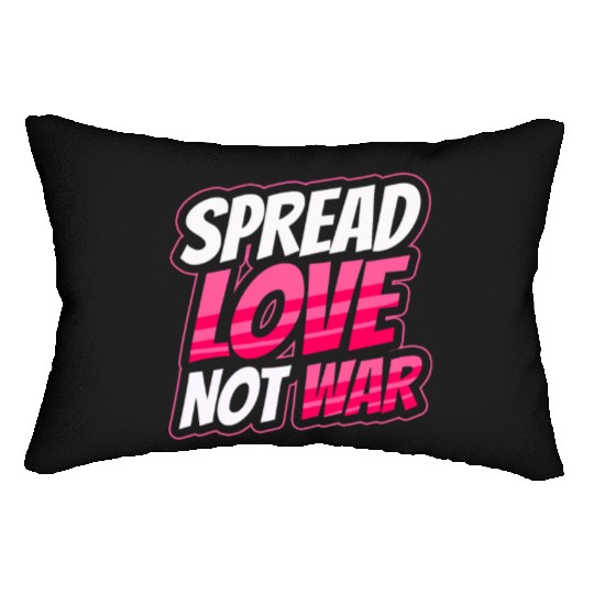 Spread Love Not War Lumbar Pillows