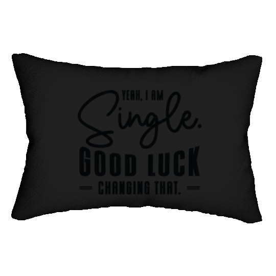 Single Relationship Independent Typography Single Lumbar Pillows