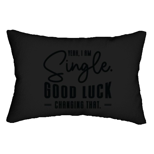 Single Relationship Independent Typography Single Lumbar Pillows