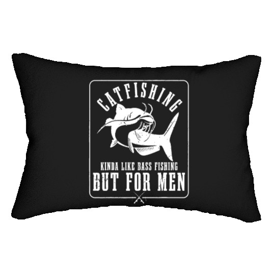 Mens Catfishing Kinda Like Bass Fishing But For Me Lumbar Pillows