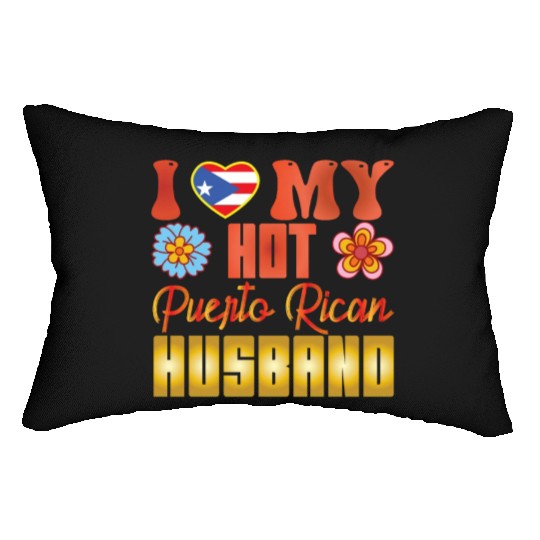 Puerto Rico I Love My Hot Puerto Rican Husband Lumbar Pillows