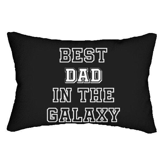 Best Dad in The Galaxy - Father's Day Gift Ideas Lumbar Pillows