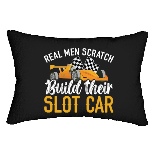 Real Men Scratch Build Their Slot Car Slot Racing Lumbar Pillows