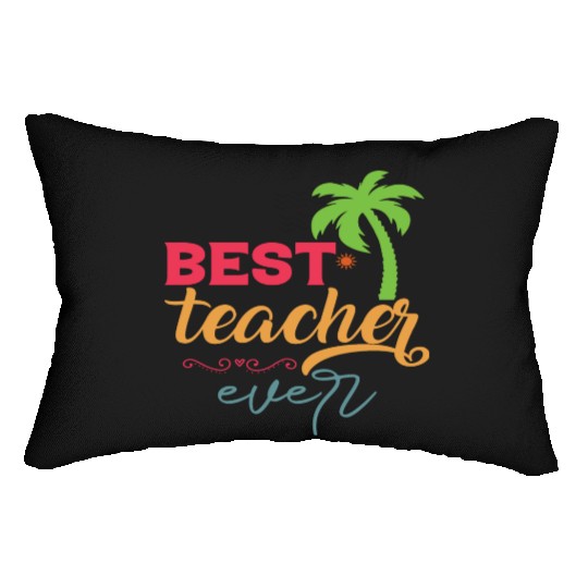 Best Teacher Ever Lumbar Pillows