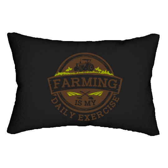 Farming Is My Daily Exercise Agribusiness Lumbar Pillows
