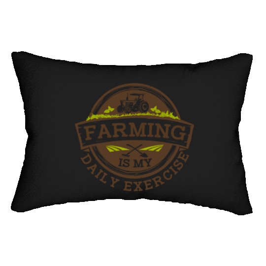 Farming Is My Daily Exercise Agribusiness Lumbar Pillows