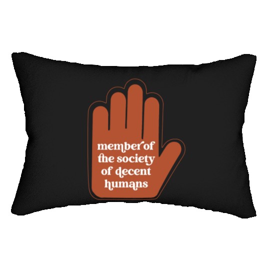 Member Of The Society Of Decent Humans Funny Lumbar Pillows