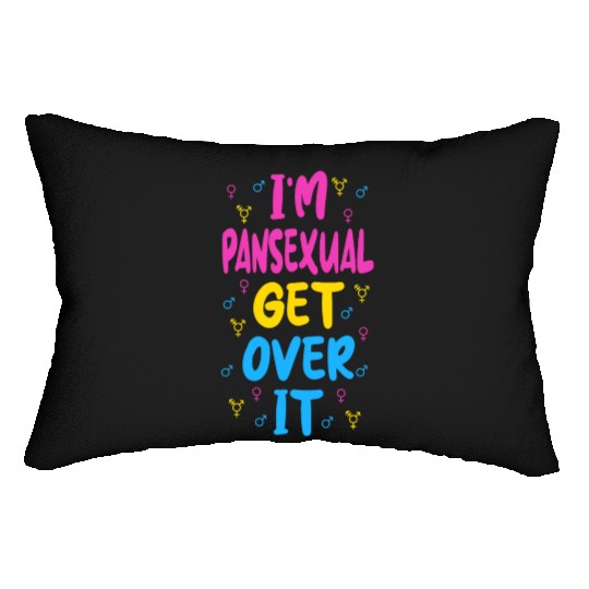Im Pansexual Get Over It Lumbar Pillows