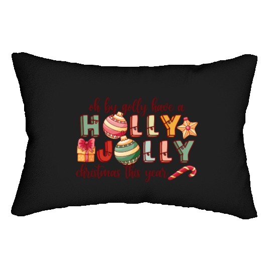 Have A Holly Jolly Christmas Lumbar Pillows
