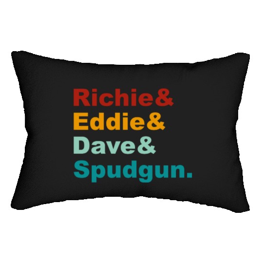 Richie& Eddie& Dave& Spudgun-Retro Funny Movie Ner Lumbar Pillows