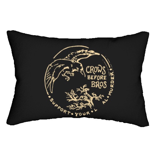 Crows Before Bros Support Your Local Murder Lumbar Pillows