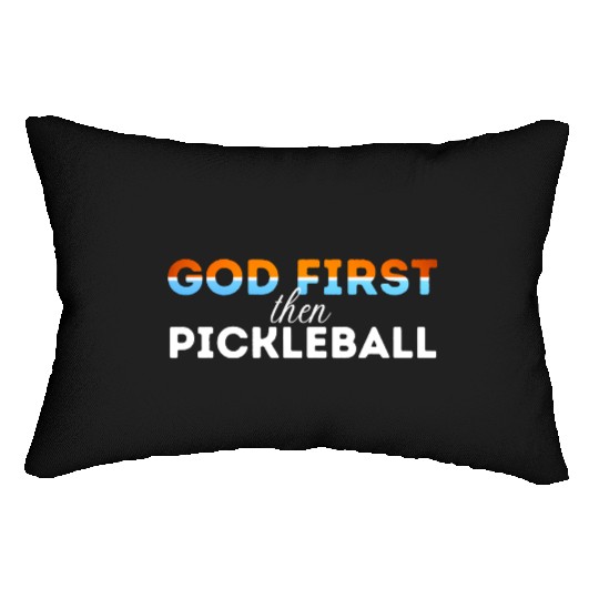God first then pickleball Lumbar Pillows