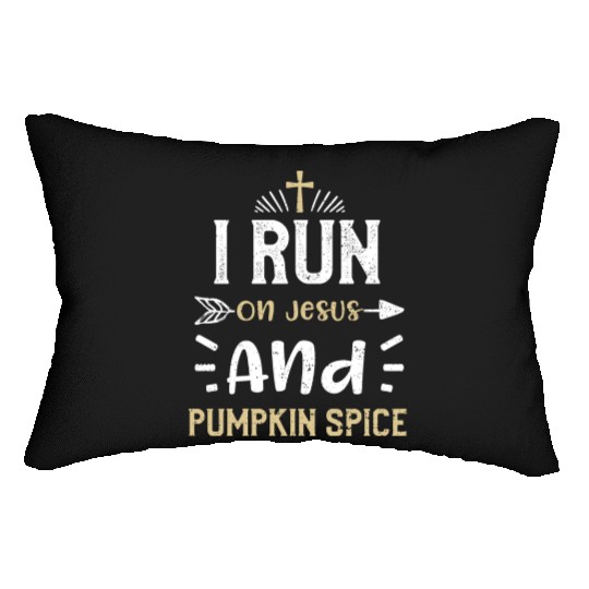 I Run On Jesus And Pumpkin Spice Lumbar Pillows