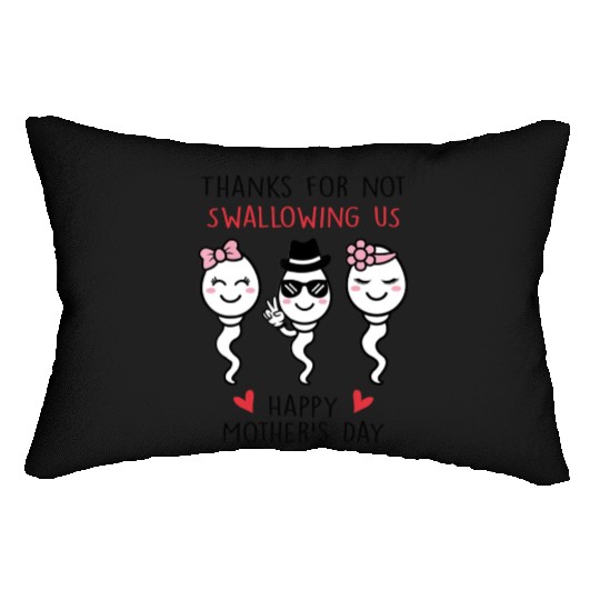 Thanks For Not Swallowing Us Happy Mother's Day Lumbar Pillows