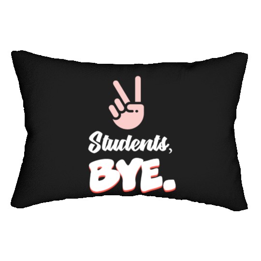 Students Bye Funny Last Day Of School Teacher Lumbar Pillows