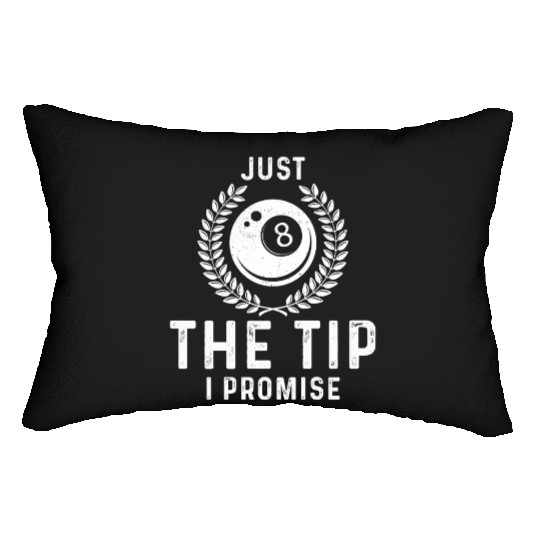 Just The Tip I Promise Funny Billiards Lumbar Pillows