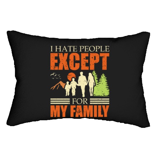 I Hate People Except For My Family Cool Dad Lumbar Pillows