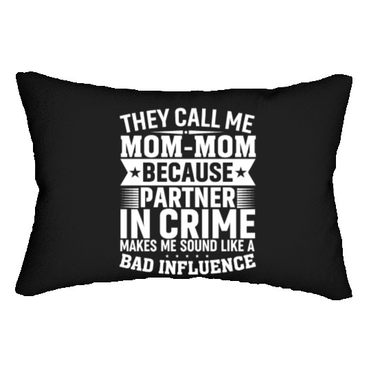 They Call Me Mom=mom Because Partner in Crime Moth Lumbar Pillows