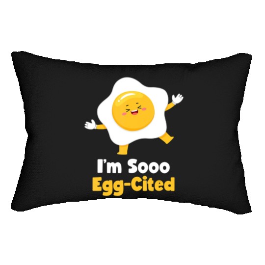 I m Sooo Egg Cited Breakfast Fried Egg Easter Sun Lumbar Pillows
