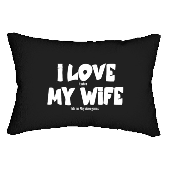 I love my wife Lumbar Pillows