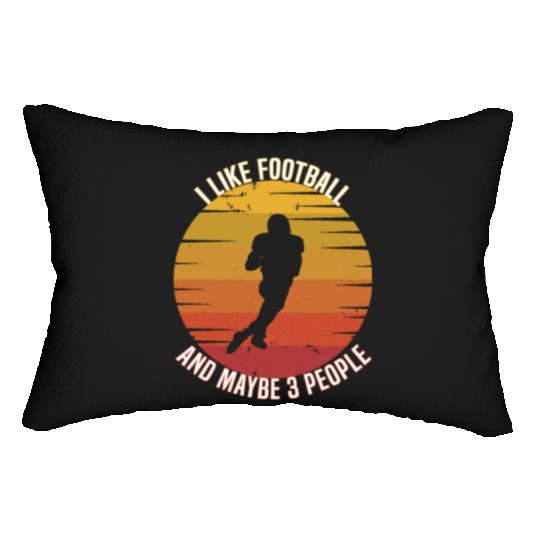 I like football and maybe three people Lumbar Pillows
