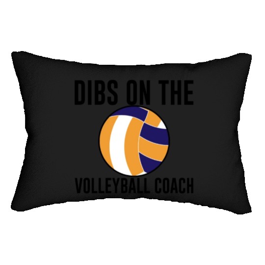 Dibs On The Volleyball Coach Lumbar Pillows