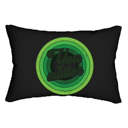 You Matter Green Mental Health Lumbar Pillows