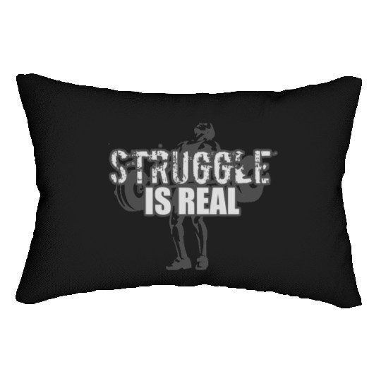 Struggle Is Real - GRAYSCALE Lumbar Pillows