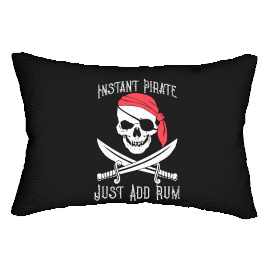 Instant Pirate Just Add Rum for Gasparilla or Lumbar Pillows