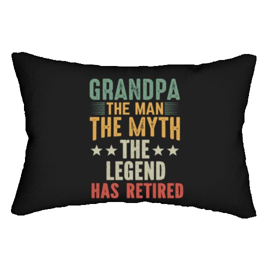 Grandpa The Man The Myth The Legend Has Retired Lumbar Pillows