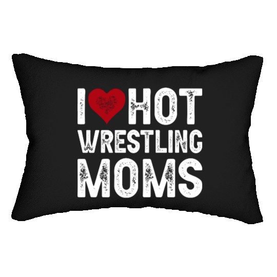 I Love Hot Wrestling Moms Premium Mother's Day Lumbar Pillows