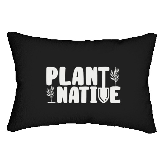 Gardener Plant Native Enthusiast Organic Plants Lumbar Pillows