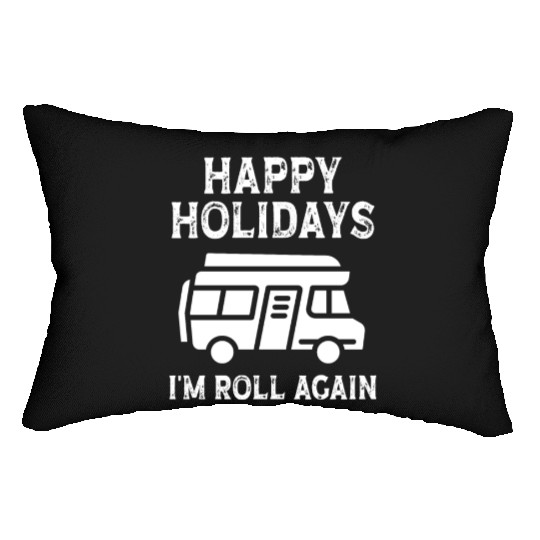 Happy Holidays i'm roll again Lumbar Pillows