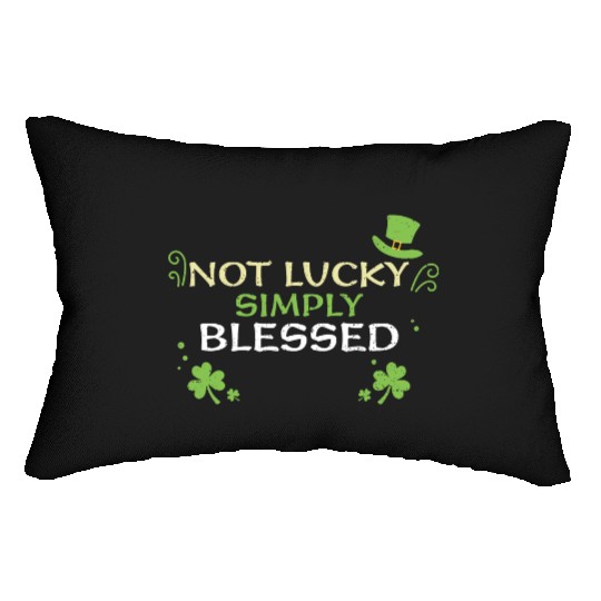 Not Lucky Simply Blessed Lumbar Pillows